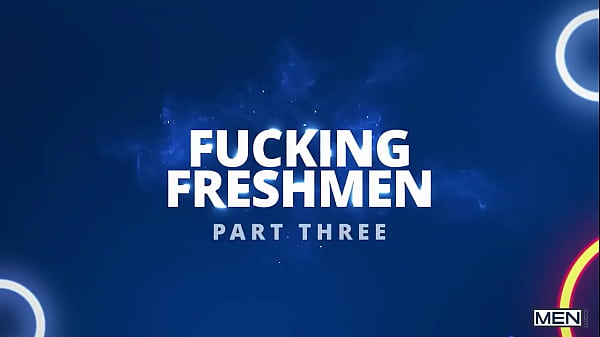 Fucking Freshmen Part 3/ MEN / Johnny Donovan, Jake Preston, Finn August